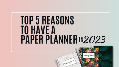 5 Reason's Why Paper Planners Are Still The Best Organizing Tool.